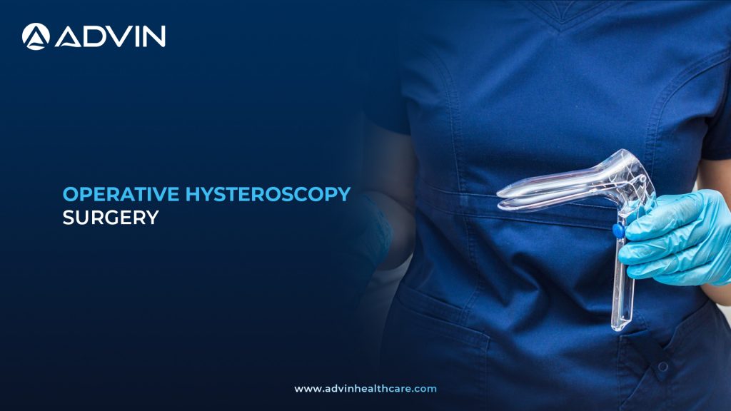 Operative Hysteroscopy Surgery – Comprehensive Minimally Invasive Uterine Correction Method