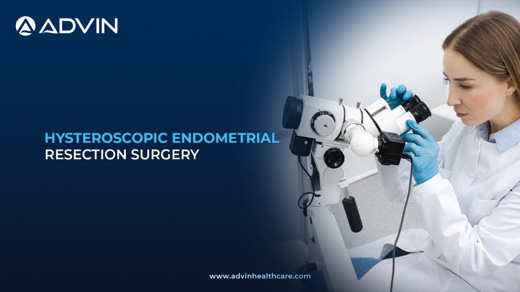 Hysteroscopic Endometrial Resection Surgery – Modern Women’s Health Bleeding Control Treatment